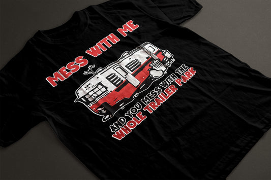 Mess With Me Trailer Park