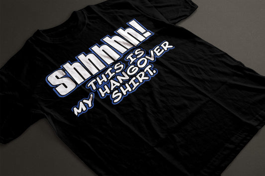 This is my hangover shirt