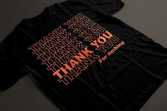 Thank you for nothing
