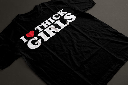 I love thick girls
