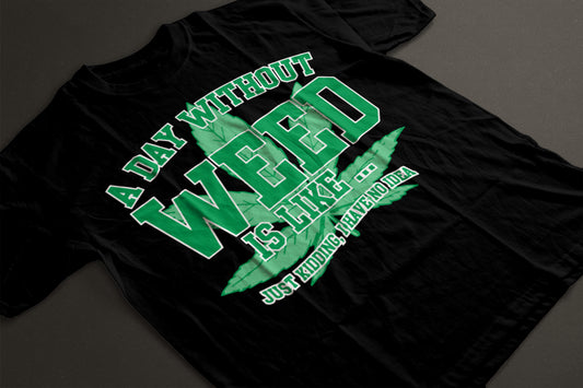 A Day Without Weed
